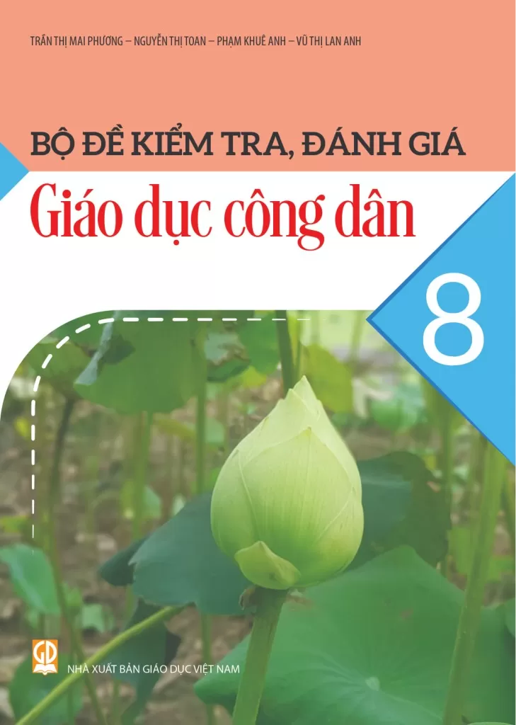 BỘ ĐỀ KIỂM TRA, ĐÁNH GIÁ GIÁO DỤC CÔNG DÂN LỚP 8 (Theo chương trình GDPT 2018)